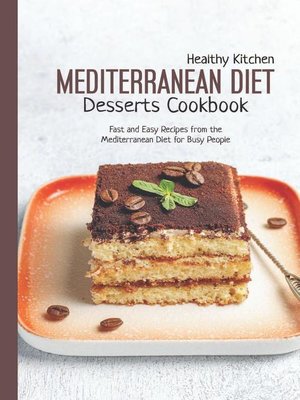 cover image of Mediterranean Diet Desserts Cookbook